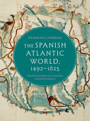 cover image of The Spanish Atlantic World, 1492–1825